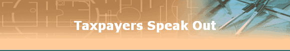Taxpayers Speak Out